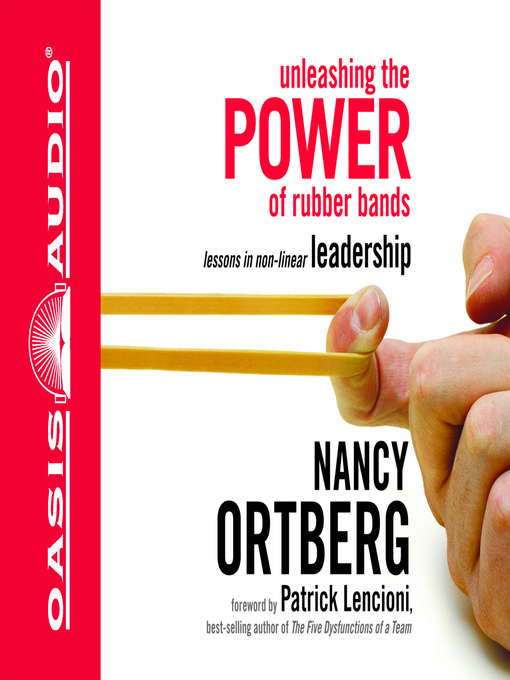 Title details for Unleashing the Power of Rubber Bands by Nancy Ortberg - Available